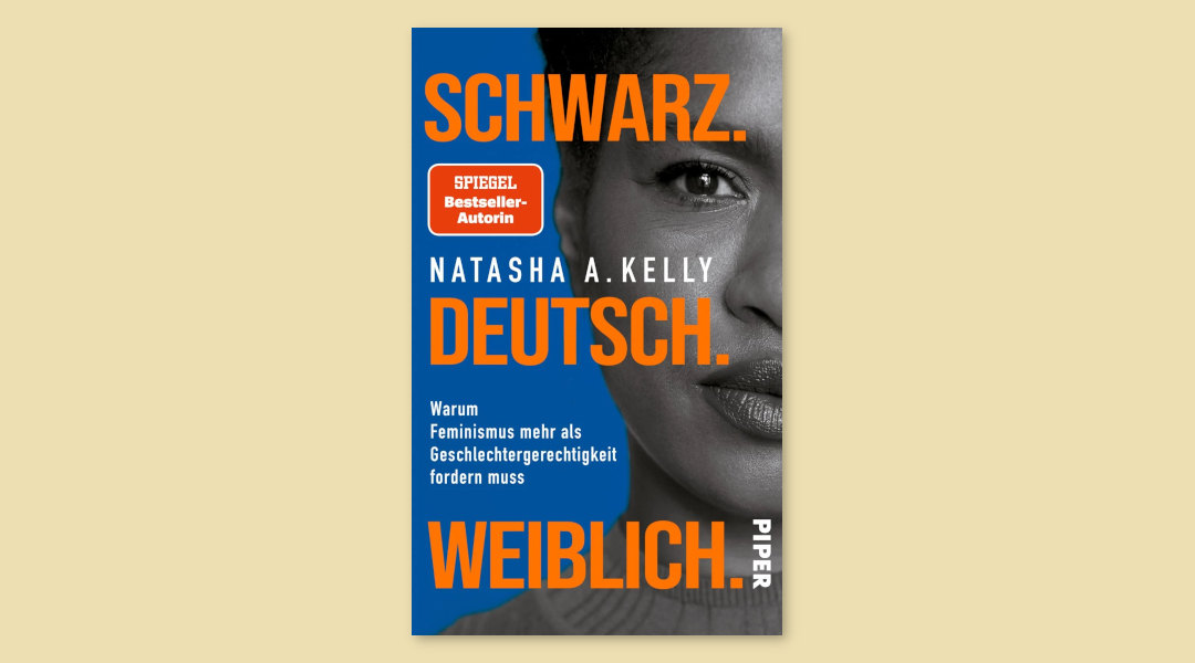 Natasha A. Kelly ist „Schwarz. Deutsch. Weiblich.“