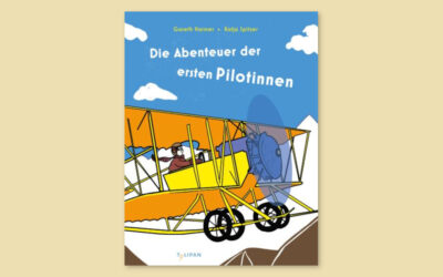 Die Abenteuer der ersten Pilotinnen
