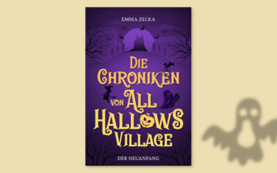 Die Chroniken von All Hallows Village: Der Neuanfang